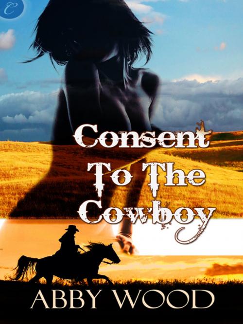 Cover of the book Consent to the Cowboy by Abby Wood, Carina Press
