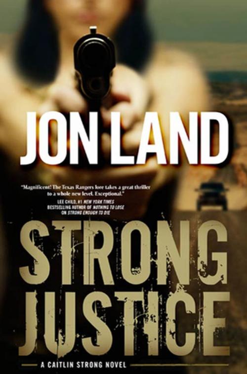 Cover of the book Strong Justice by Jon Land, Tom Doherty Associates