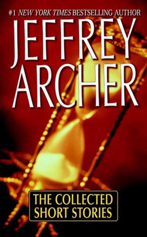 Cover of the book The Collected Short Stories by Jeffrey Archer, St. Martin's Press