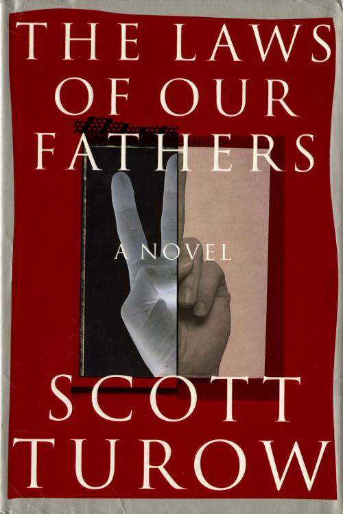 Cover of the book The Laws of our Fathers by Scott Turow, Farrar, Straus and Giroux
