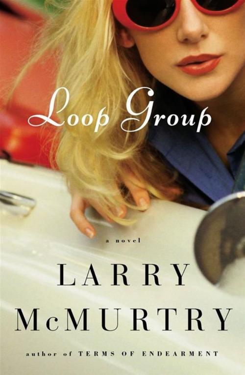 Cover of the book Loop Group by Larry McMurtry, Simon & Schuster