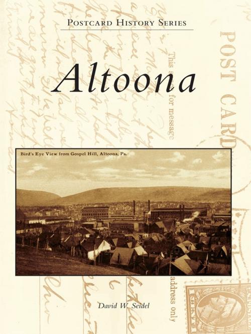 Cover of the book Altoona by David W. Seidel, Arcadia Publishing Inc.
