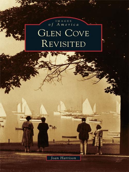 Cover of the book Glen Cove Revisited by Joan Harrison, Arcadia Publishing Inc.