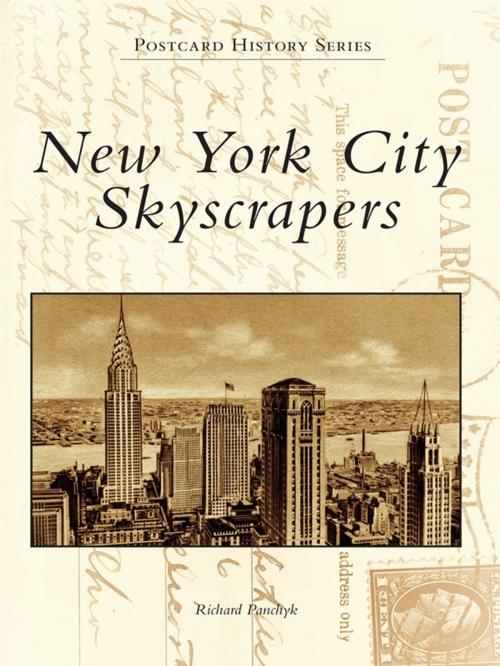 Cover of the book New York City Skyscrapers by Richard Panchyk, Arcadia Publishing Inc.