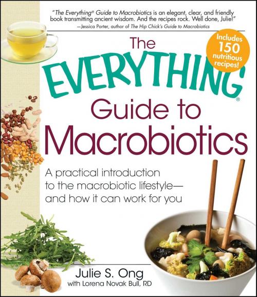 Cover of the book The Everything Guide to Macrobiotics by Julie S Ong, Lorena Novak Bull, Adams Media