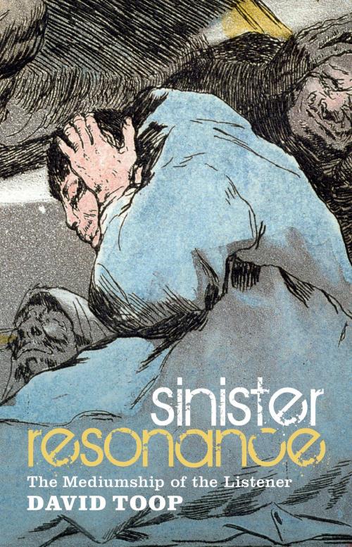 Cover of the book Sinister Resonance by David Toop, Bloomsbury Publishing