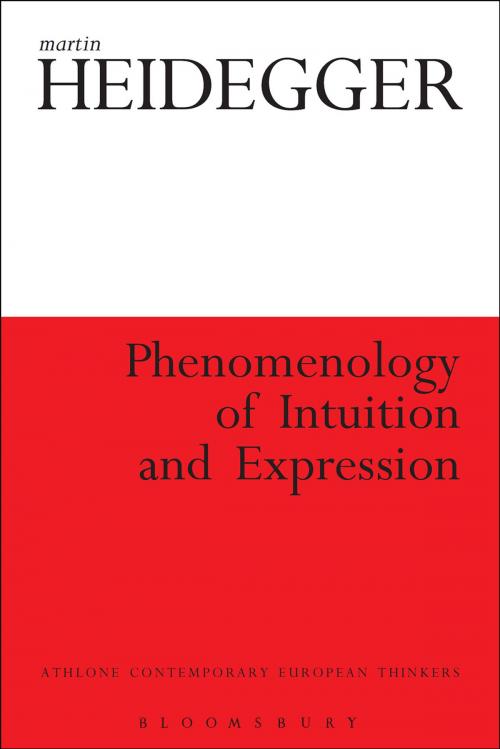 Cover of the book Phenomenology of Intuition and Expression by Martin Heidegger, Bloomsbury Publishing