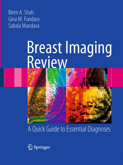Cover of the book Breast Imaging Review by Biren Shah, Gina Fundaro, Sabala Mandava, Springer New York
