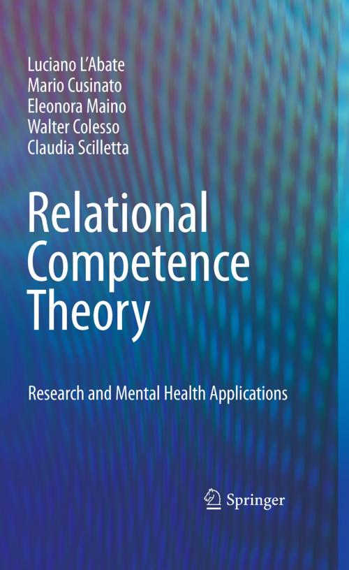 Cover of the book Relational Competence Theory by Luciano L'Abate, Mario Cusinato, Eleonora Maino, Walter Colesso, Claudia Scilletta, Springer New York
