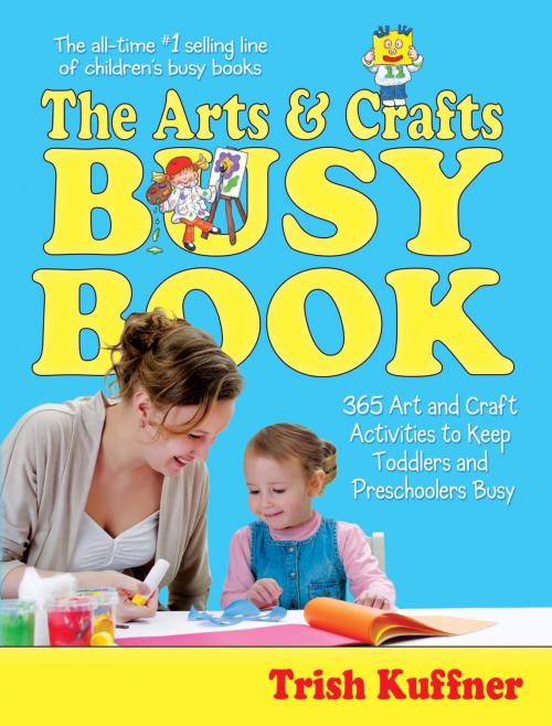 Cover of the book The Arts & Crafts Busy Book by Trish Kuffner, Hachette Books