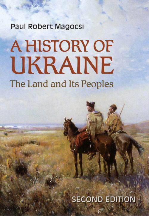 Cover of the book A History of Ukraine by Paul Robert Magocsi, University of Toronto Press, Scholarly Publishing Division
