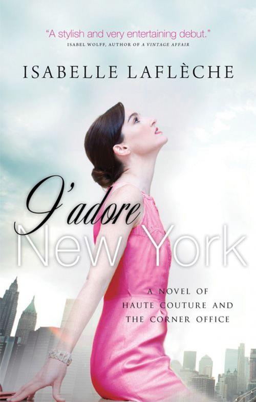 Cover of the book J'adore New York by Isabelle Lafleche, HarperWeekend
