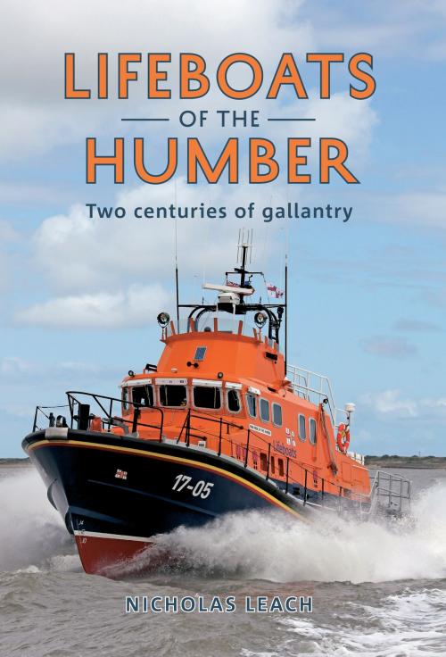 Cover of the book Lifeboats of the Humber by Nicholas Leach, Amberley Publishing
