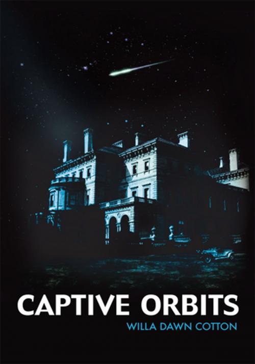Cover of the book Captive Orbits by Willa Dawn Cotton, AuthorHouse
