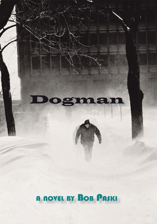 Cover of the book Dogman by Bob Paski, iUniverse