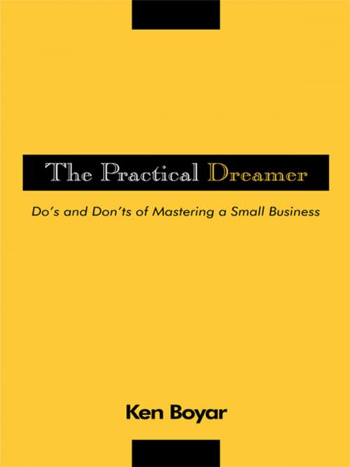 Cover of the book The Practical Dreamer by Ken Boyar CPA, iUniverse