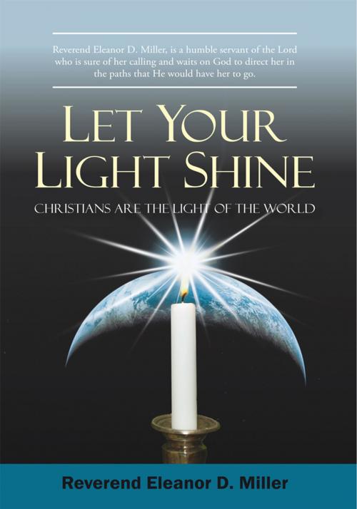 Cover of the book Let Your Light Shine by Reverend Eleanor D. Miller, iUniverse