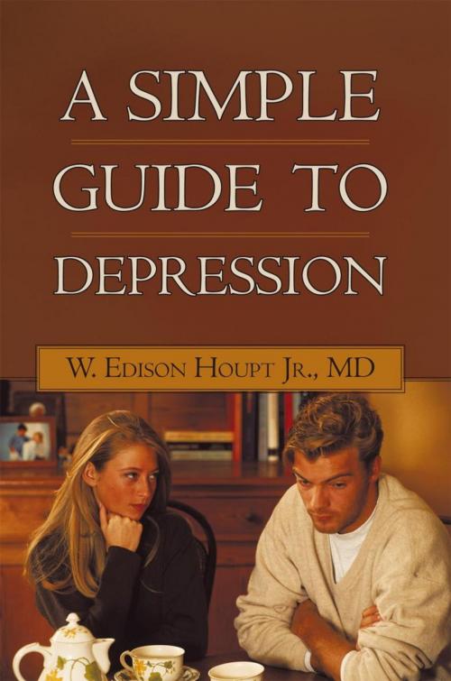 Cover of the book A Simple Guide to Depression by W. Edison Houpt Jr., iUniverse