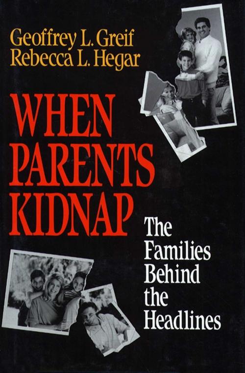 Cover of the book When Parents Kidnap by Geoffrey L. Greif, Rebecca L. Hegar, Free Press