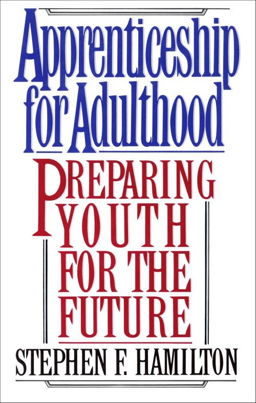 Cover of the book Apprenticeship for Adulthood by Stephen F. Hamilton, Free Press