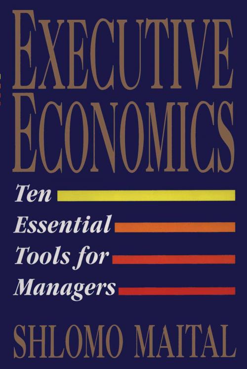 Cover of the book Executive Economics by Shlomo Maital, Free Press
