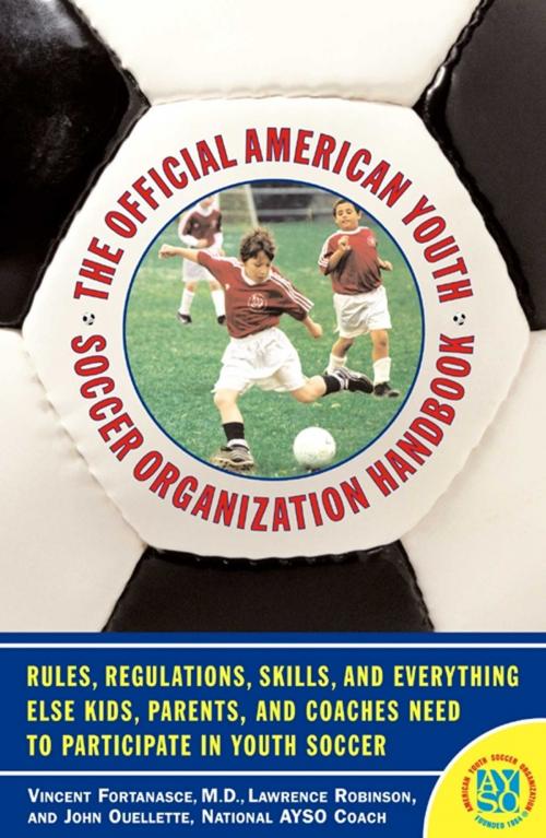 Cover of the book The Official American Youth Soccer Organization Handbo by John Ouelette, Vincent Fortanasce, Touchstone