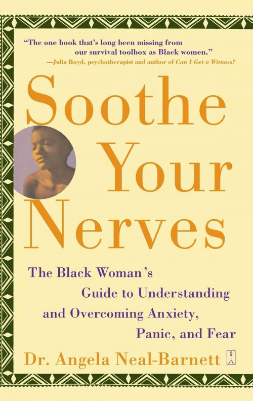 Cover of the book Soothe Your Nerves by Angela Neal-Barnett, Ph.D., Touchstone
