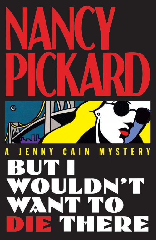 Cover of the book But I Wouldn't Want to Die There by Pickard, Gallery Books