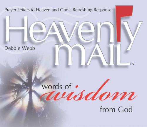 Cover of the book Heavenly Mail/Words of Wisdom by Debbie Webb, Howard Books