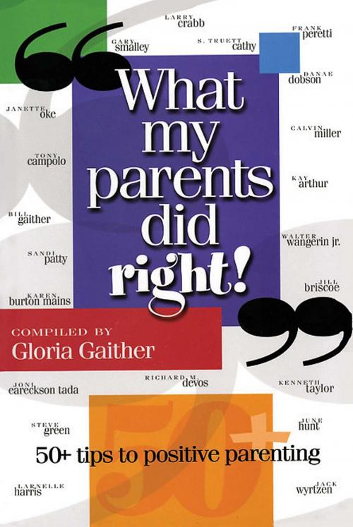 Cover of the book What My Parents Did Right! by Gloria Gaither, Howard Books