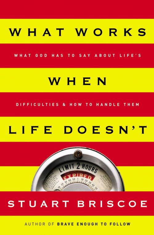 Cover of the book What Works When Life Doesn't by Stuart Briscoe, Howard Books