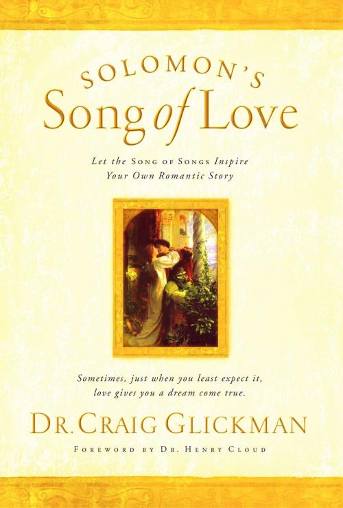 Cover of the book Solomon's Song of Love by Dr. Craig Glickman Dr., Howard Books