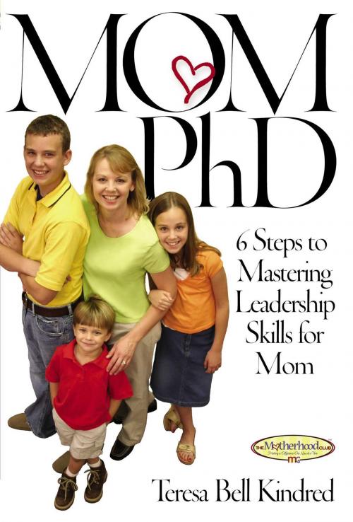 Cover of the book Mom Ph.D. by Teresa Bell Kindred, Howard Books