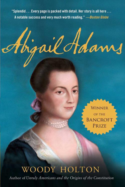 Cover of the book Abigail Adams by Woody Holton, Atria Books
