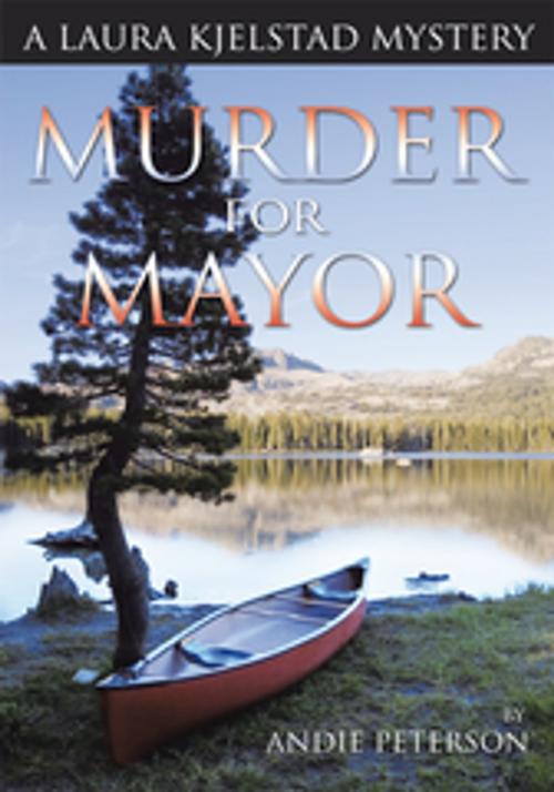 Cover of the book Murder for Mayor by Andie Peterson, AuthorHouse