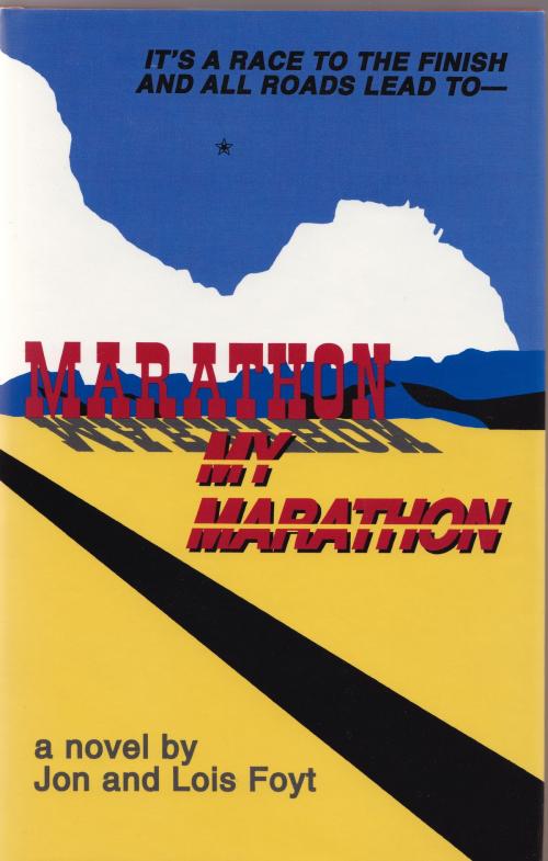Cover of the book Marathon, My Marathon by Jon Foyt, Jon Foyt