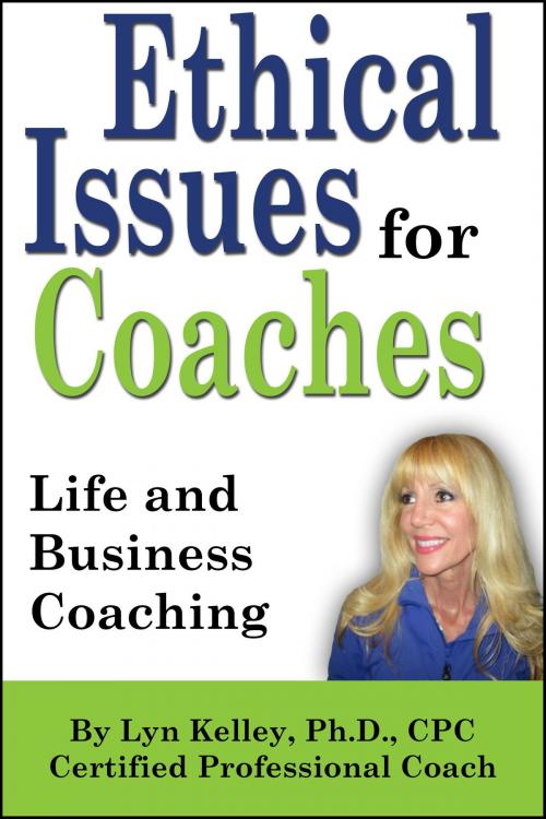 Cover of the book Ethical Issues for Coaches by Lyn Kelley, Lyn Kelley