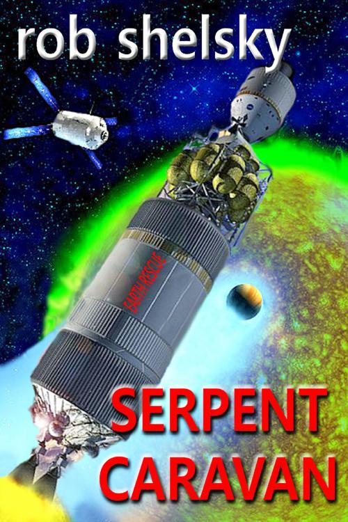 Cover of the book Serpent Caravan by Rob Shelsky, Rob Shelsky