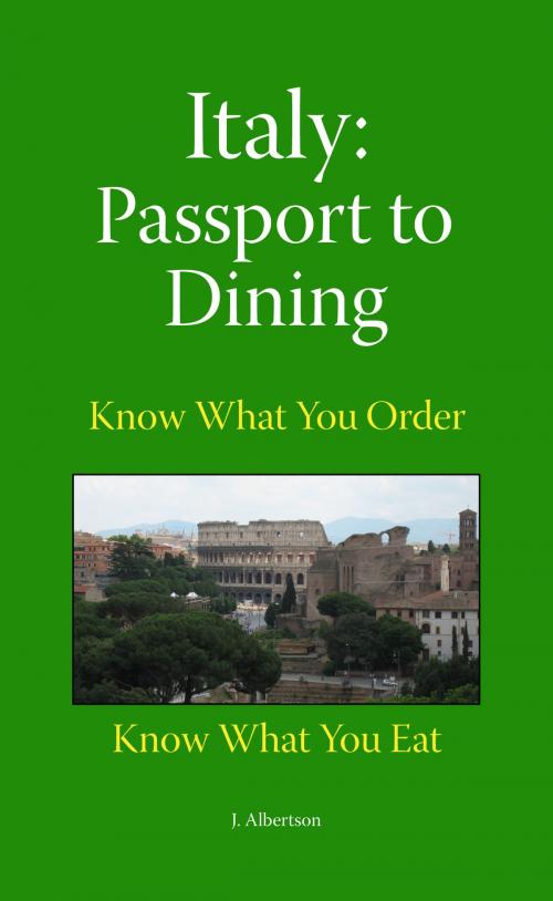 Cover of the book Italy: Passport to Dining by Jon Albertson, Jon Albertson