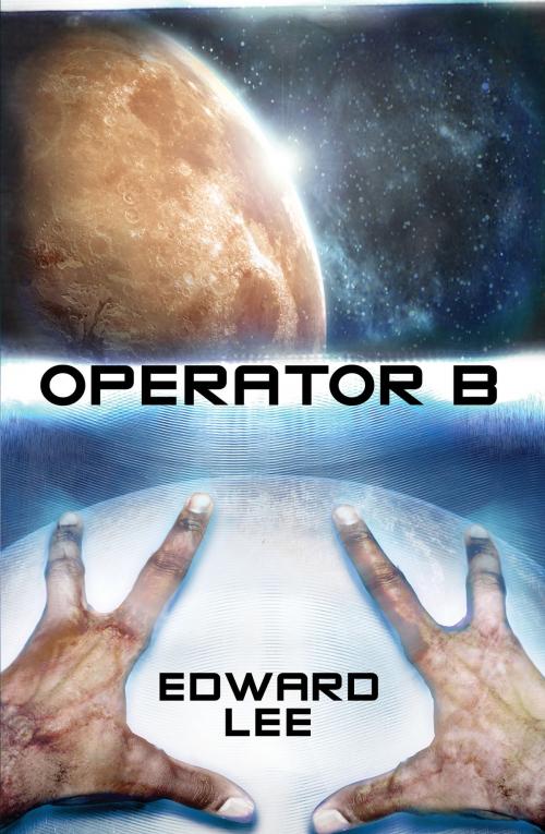 Cover of the book Operator B by Edward Lee, Necro Publications