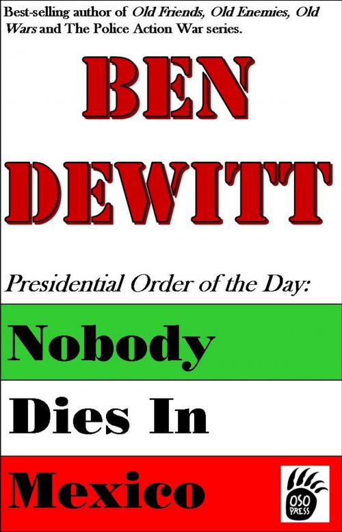 Cover of the book Nobody Dies in Mexico by Ben DeWitt, Oso Press