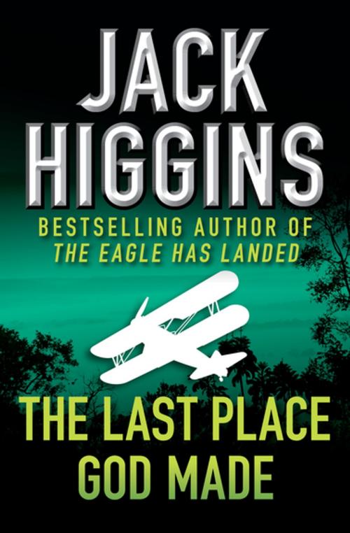 Cover of the book The Last Place God Made by Jack Higgins, Open Road Media