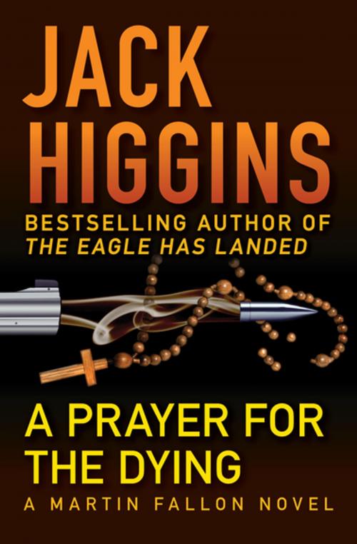Cover of the book A Prayer for the Dying by Jack Higgins, Open Road Media