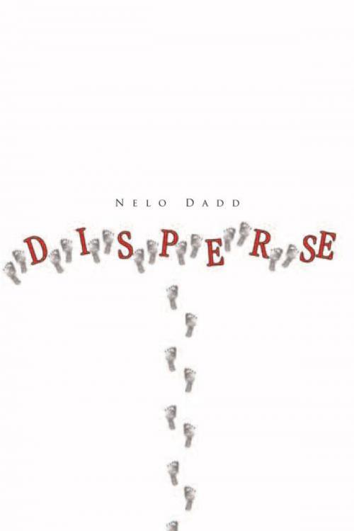 Cover of the book Disperse by Nelo Dadd, Xlibris US