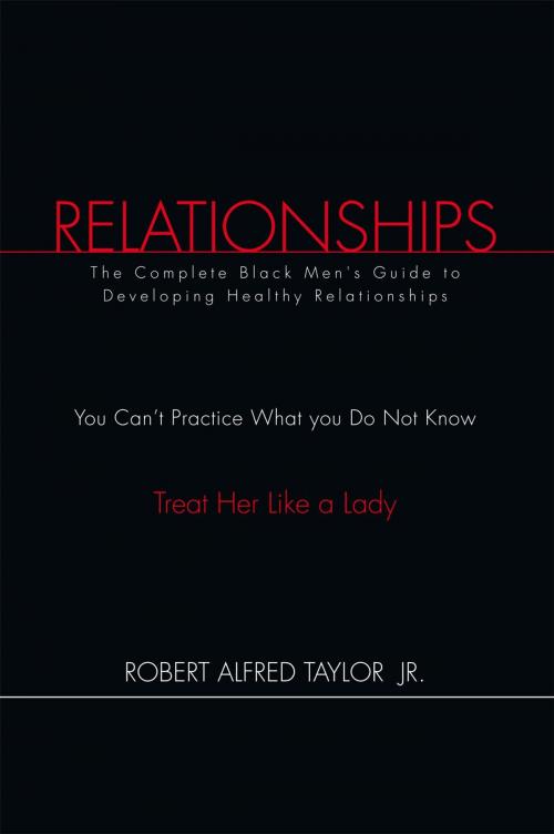 Cover of the book Relationships by Robert Alfred Taylor Jr., Xlibris US