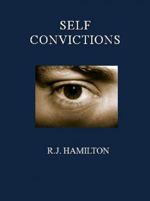 Cover of the book Self Convictions by R.J. Hamilton, R.J. Hamilton
