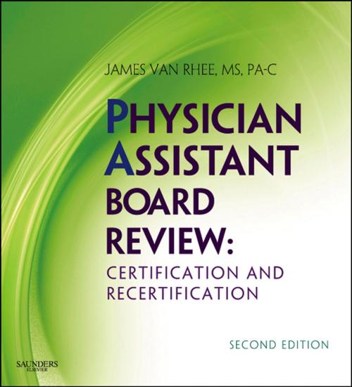 Cover of the book Physician Assistant Board Review E-Book by James Van Rhee, MS, PA-C, Elsevier Health Sciences