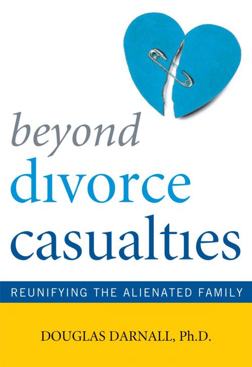 Cover of the book Beyond Divorce Casualties by Douglas Darnall Ph.D., author of Beyond Divorce Casualtitesand Divorce Causalties, Taylor Trade Publishing