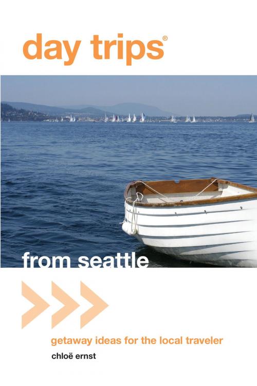 Cover of the book Day Trips® from Seattle by Chloe Ernst, Globe Pequot Press