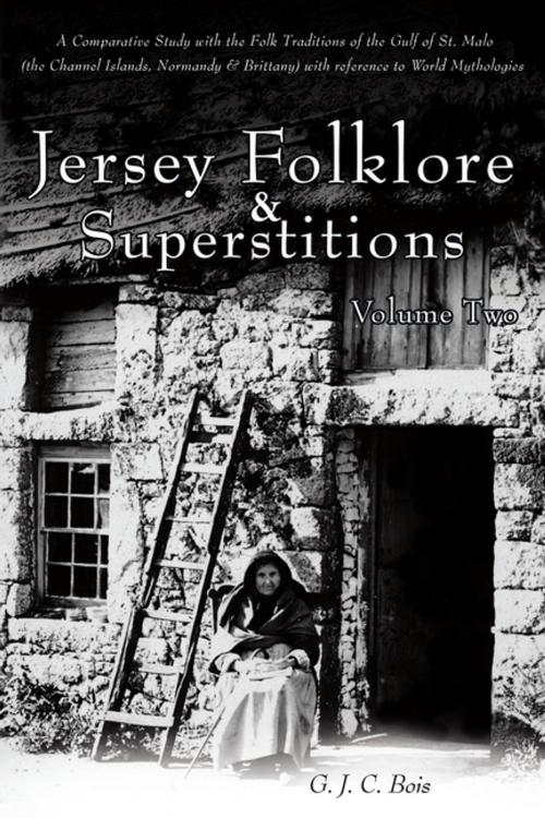 Cover of the book Jersey Folklore & Superstitions Volume Two by G. J. C. Bois, AuthorHouse UK